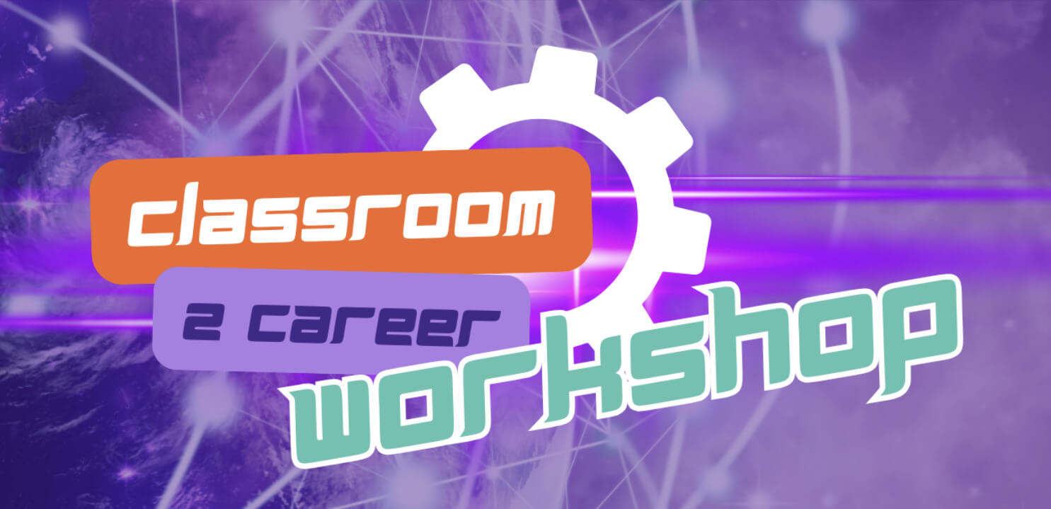 Classroom 2 Career Workshop graphic Classroom 2 Career Workshop graphic