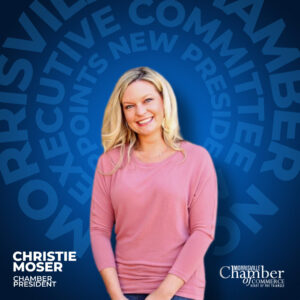 Welcome Christie Moser as the newest Morrisville Chamber of Commerce President