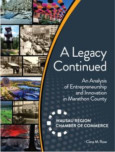 A Legacy Continued: An Analysis of Entrepreneurship and Innovation in Marathon County