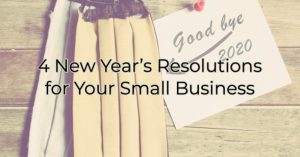 4 New Years Resolutions for your Small Business