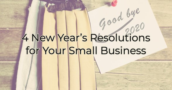 4 New Years Resolutions for your Small Business