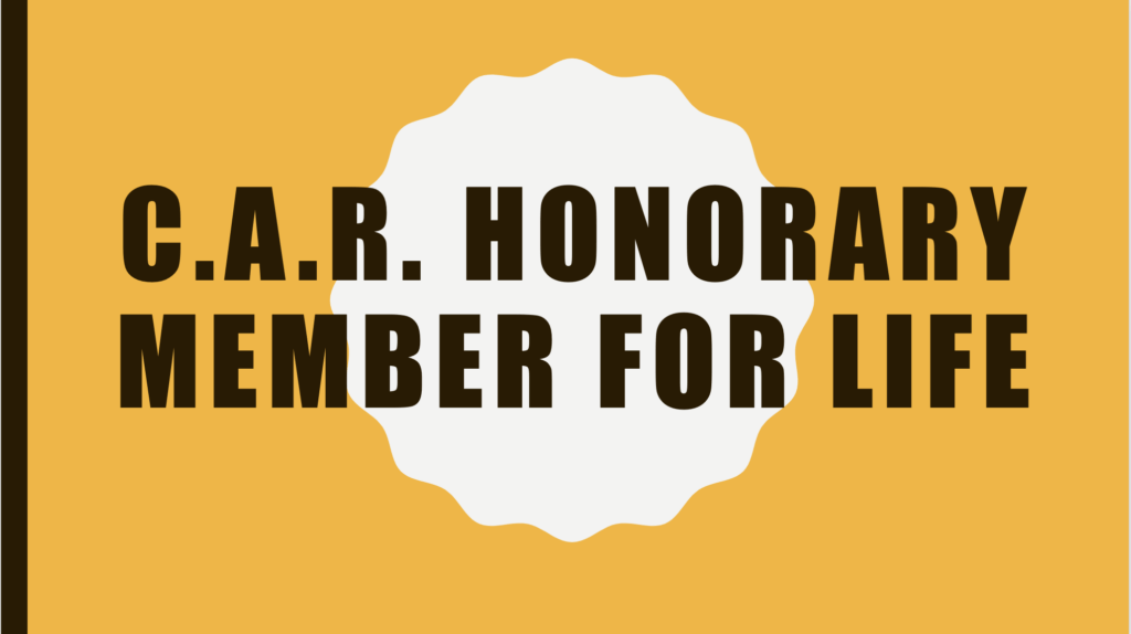 C.A.R. Honorary Member for Life