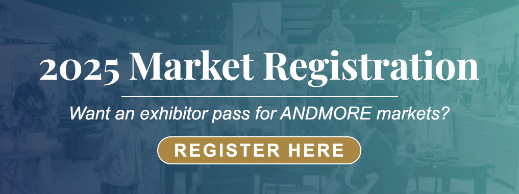 2025 Market Registration Want an exhibitor pass for ANDMORE markets? Register Here