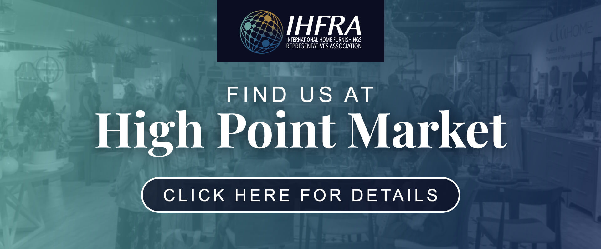 Find us at High Point Market - Click Here for Details