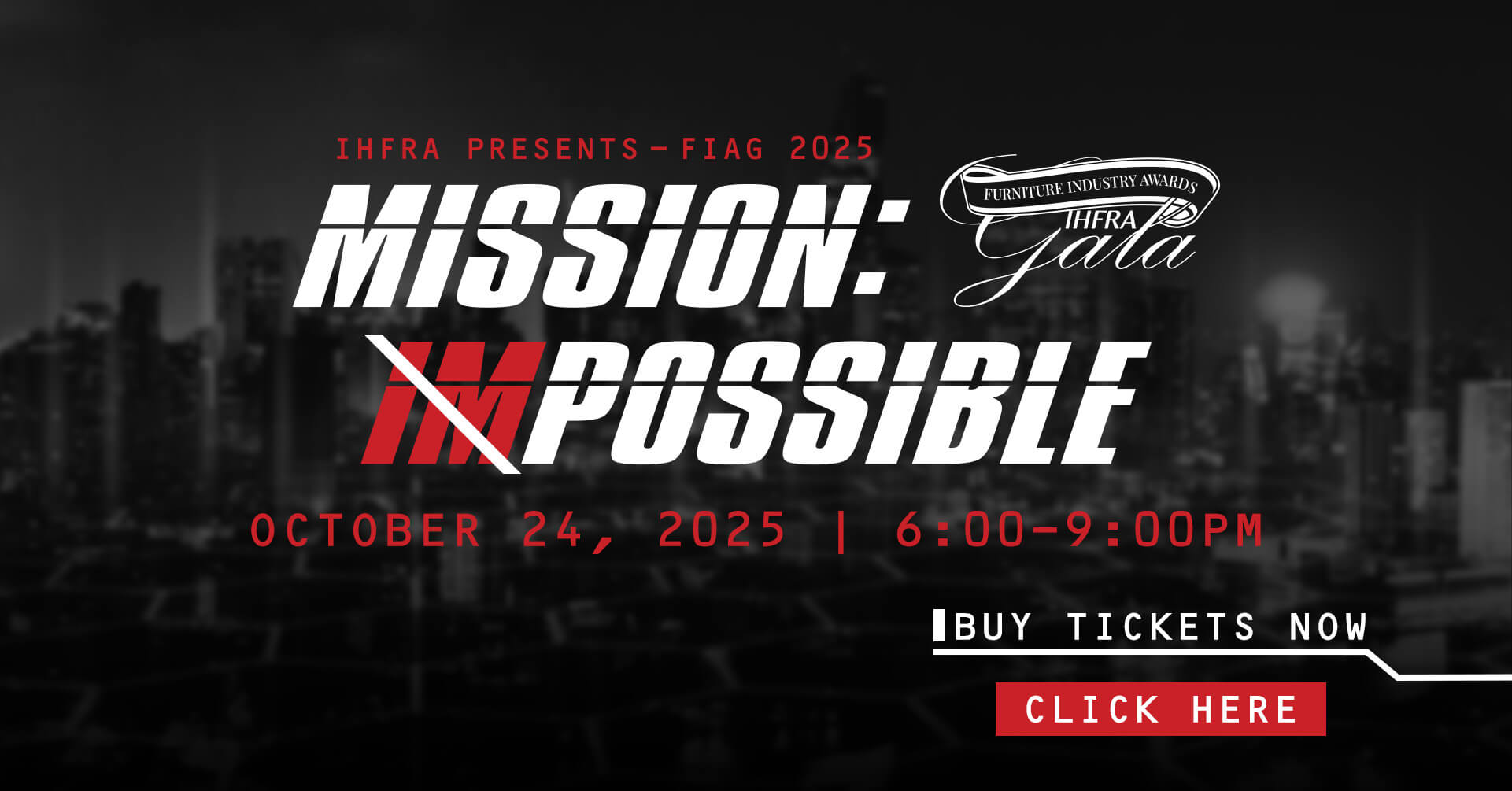 IHFRA presents FIAG 2025 Mission: Possible October 24, 2025 | 6-9pm Buy tickets now Click Here