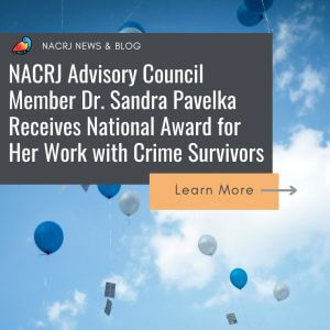 NACRJ advisory council member Dr. Sandra Pavelka receives national award for her work with crime survivors
