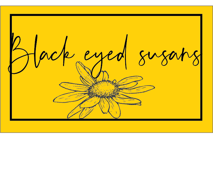 Black Eyed Susans