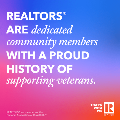 REALTORS® are dedicated community members with a proud history of supporting veterans