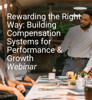 Rewarding the Right Way_ Building Compensation Systems for Performance &amp; Growth Webinar