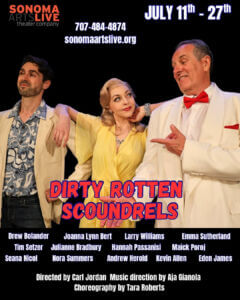 Poster of Dirty Rotten Scoundrels at Sonoma Arts Live