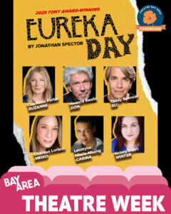 Eureka Day poster with Bay Area Theatre Week logo and Homegrown Highlight badge