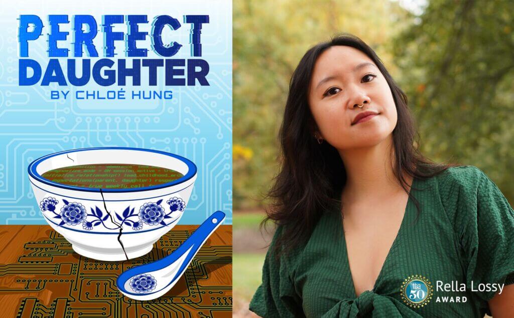Rella lossy awardee "Perfect Daughter" by Cholé Hung. Next to it is her headshot.