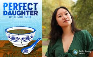 Rella lossy awardee "Perfect Daughter" by Cholé Hung. Next to it is her headshot.