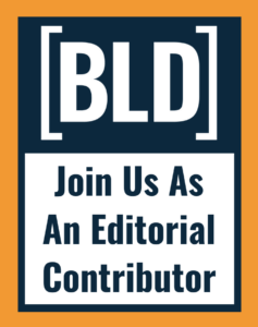 Join BLD as an Editorial Contributor