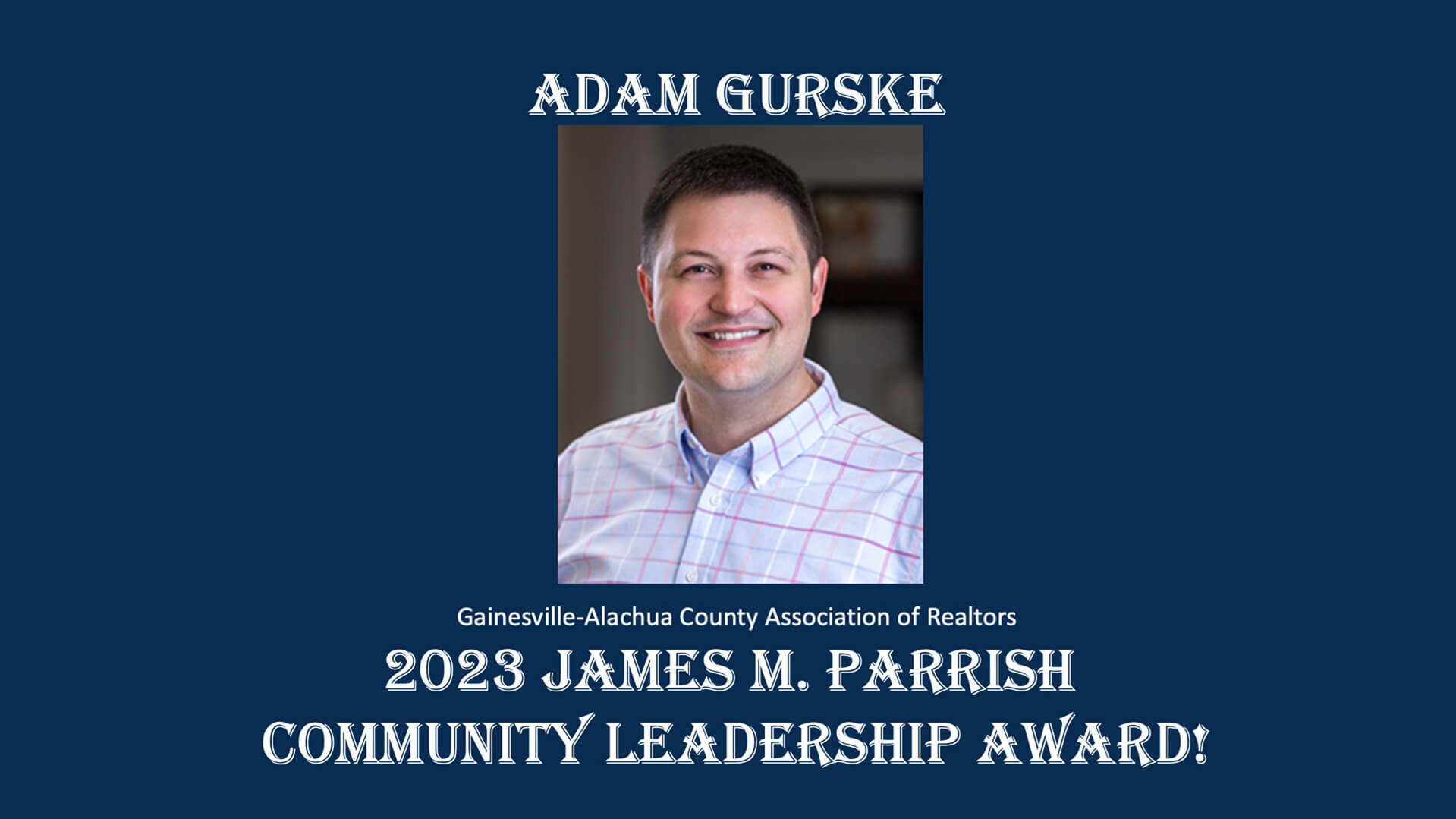 Adam Gurske - 2023 James M Parrish Leadership Award