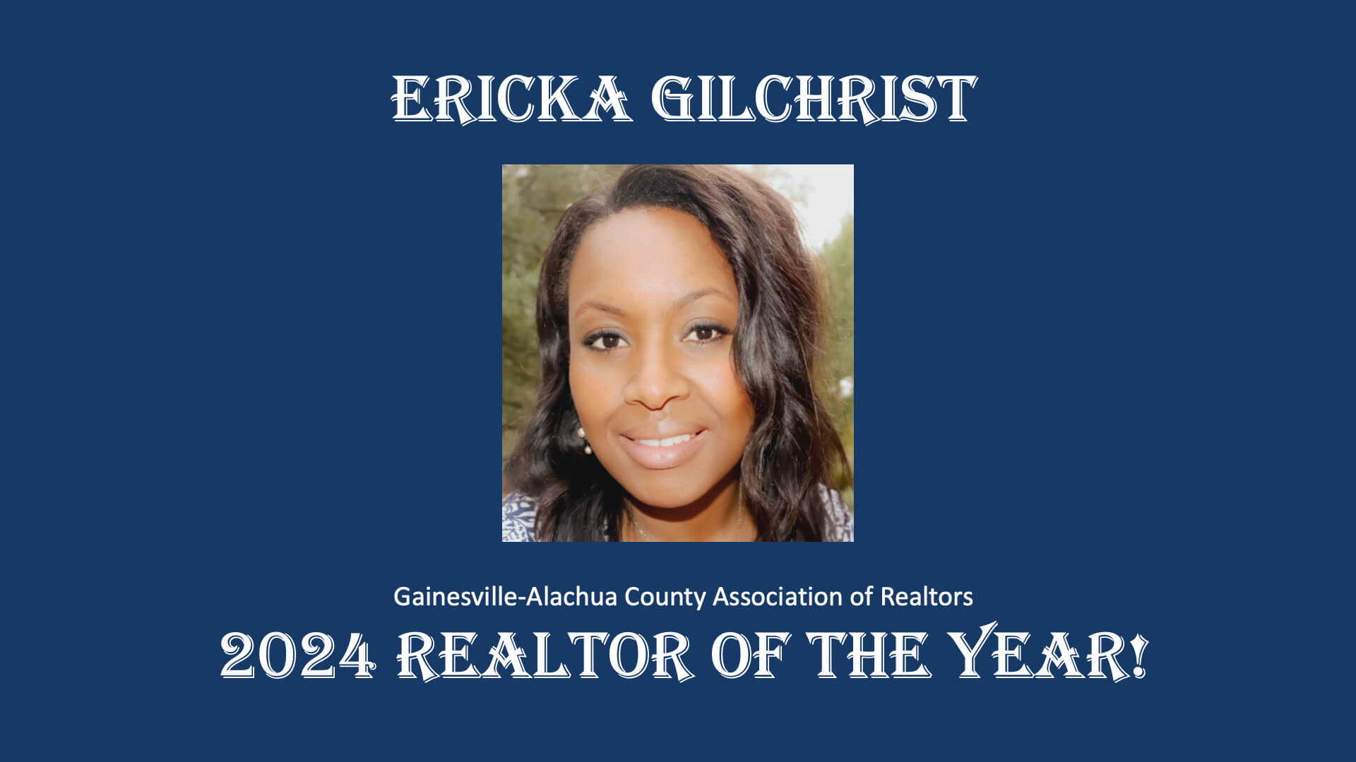 2024 Realtor of the Year - Ericka Gilchrist