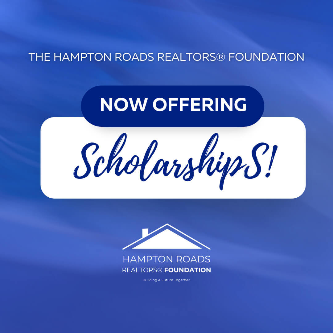The Hampton Roads REALTORS® Association is Now Offering Scholarships!